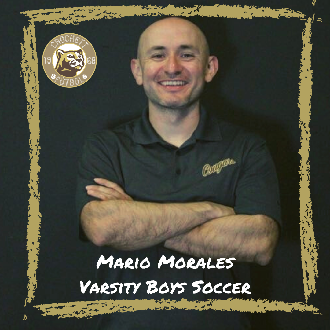 Coach Morales - Crockett Boys Soccer